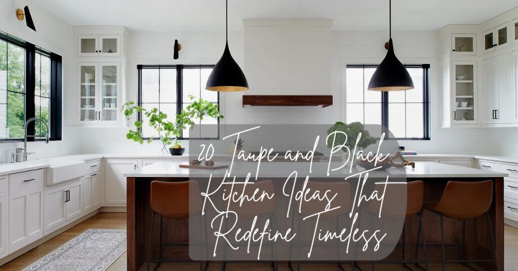 Modern taupe and black kitchen showcasing timeless elegance and style.